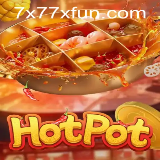 Discover the Thrills of Hotpot: The Exciting New Game with x77x Fun
