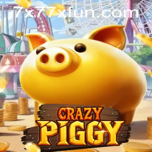 Exploring the World of CrazyPiggy: An Insight into the x77x Fun Experience