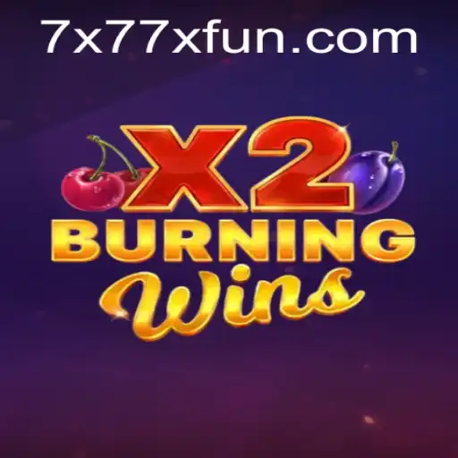 Exploring the Excitement of BurningWinsX2: A Deep Dive into x77x Fun