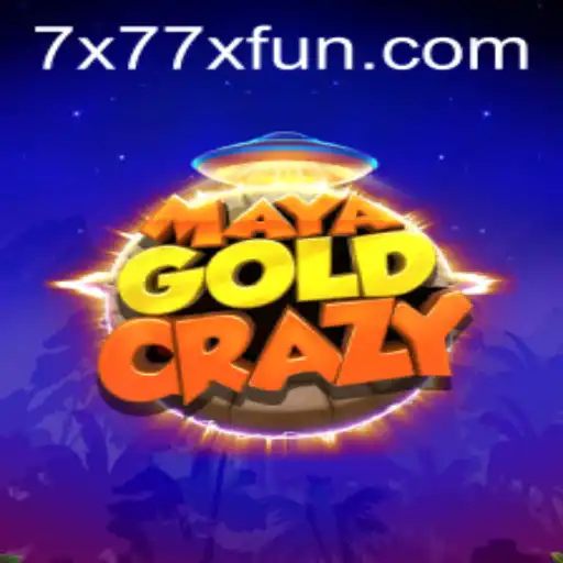 Exploring the Thrills of MayaGoldCrazy: A Journey into the x77x fun