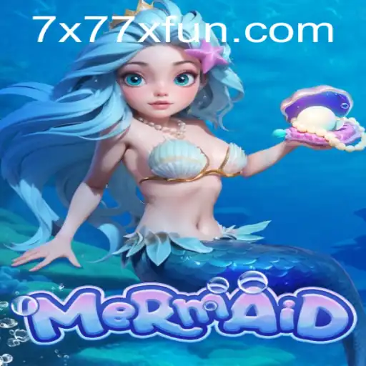 Dive into the Enchanting World of Mermaid: A New Wave of Fun with x77x